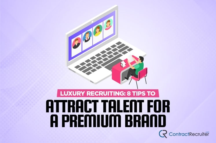 Luxury Recruiting Tips