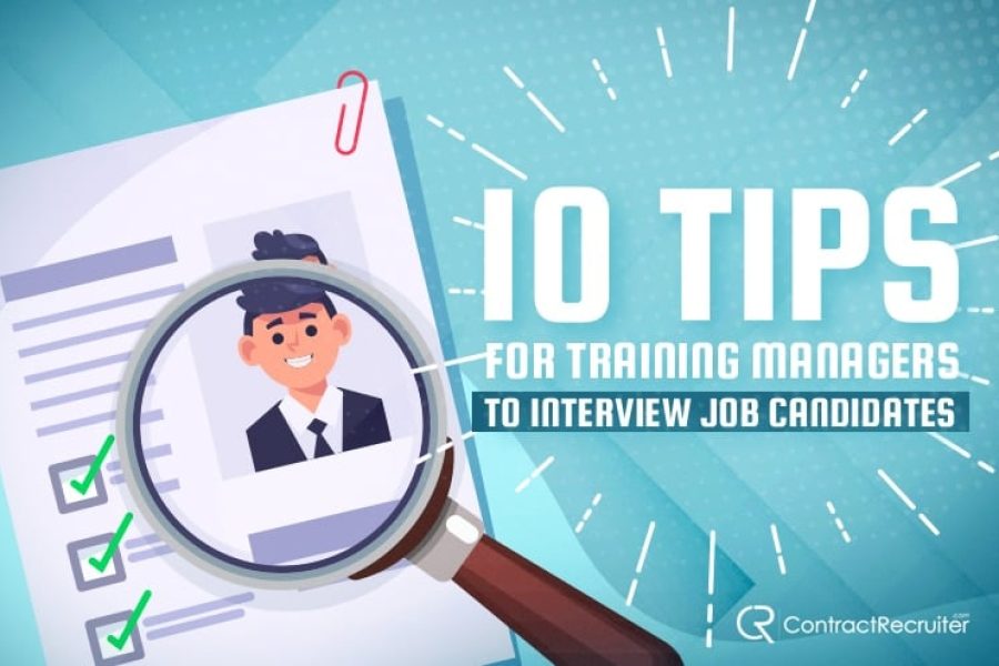 10 Tips for Training Managers to Interview Job Candidates