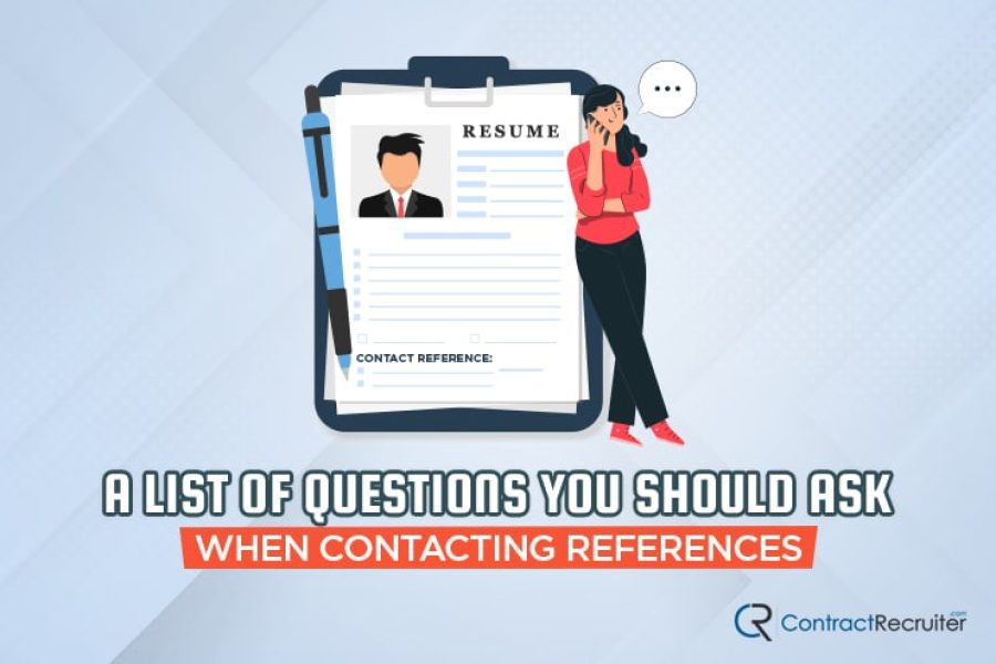A List of Questions You Should Ask When Contacting References