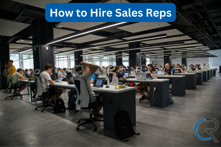 How to Hire Sales Reps
