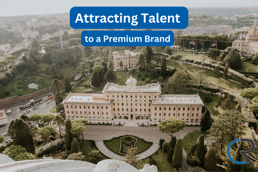 Luxury Recruiting 8 Tips to Attract Talent for a Premium Brand (1)