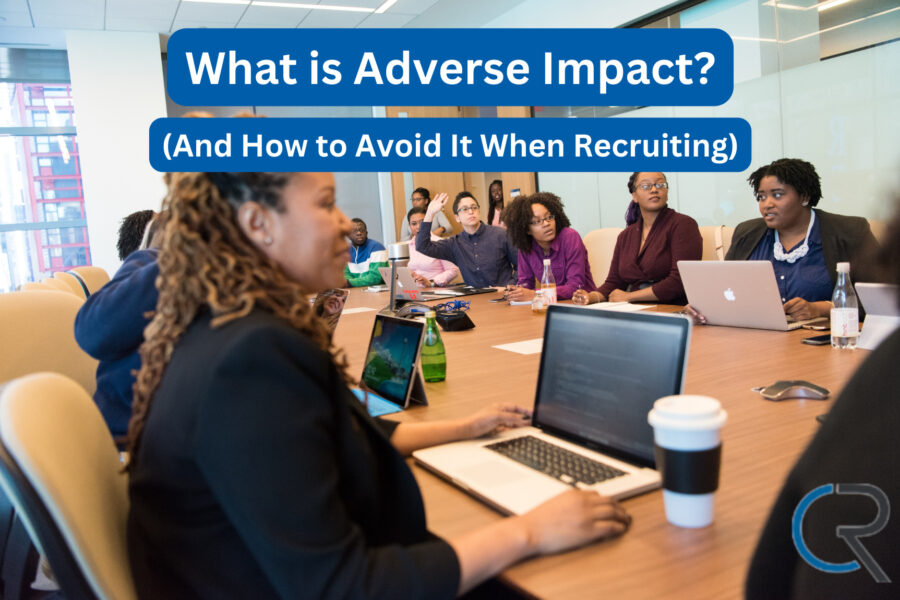 Refresh #15 What is Adverse Impact (And How to Avoid It When Recruiting)