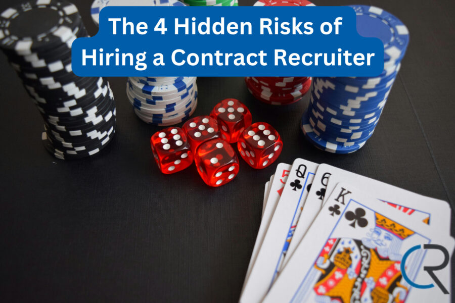 Refresh #21 The 4 Hidden Risks of Hiring a Contract Recruiter