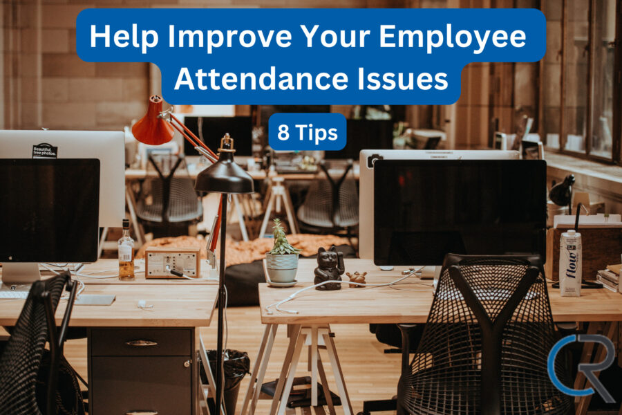 Refresh #28 8 Tips to Help Improve Your Employee Attendance Issues