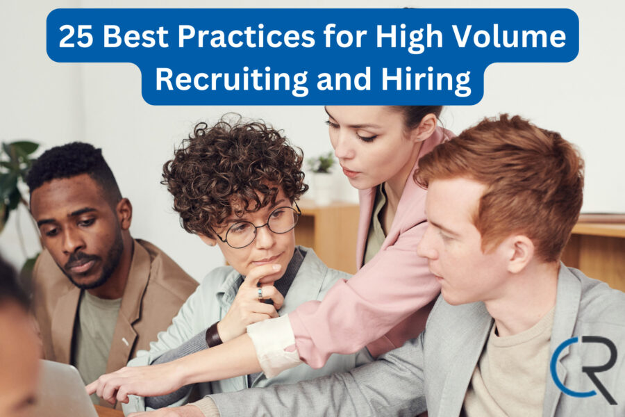 25 Best Practices for High Volume Recruiting and Hiring