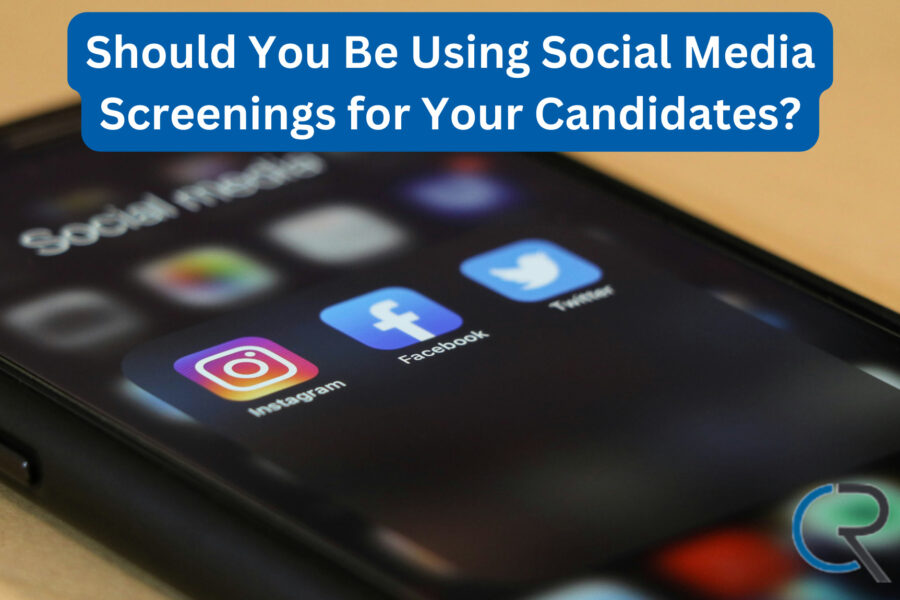 Should You Be Using Social Media Screenings for Your Candidates