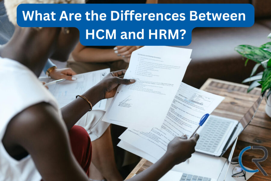 What Are the Differences Between HCM and HRM