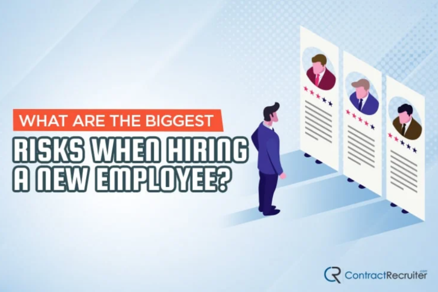 What Are the Biggest Risks When Hiring a New Employee